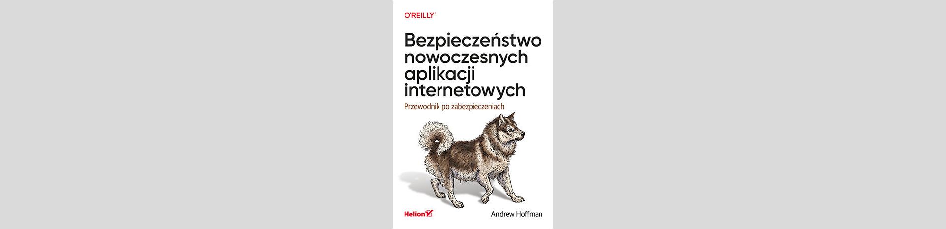 "Bezpieczeństwo nowoczesnych aplikacji internetowych" - temat, który każdy programista powinien znać