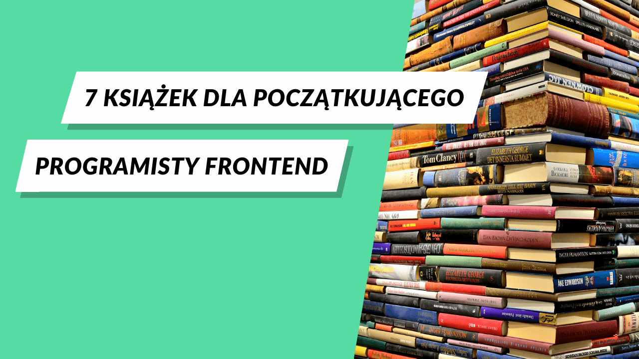 7 książek dla początkującego programisty frontend - miniatura artykułu